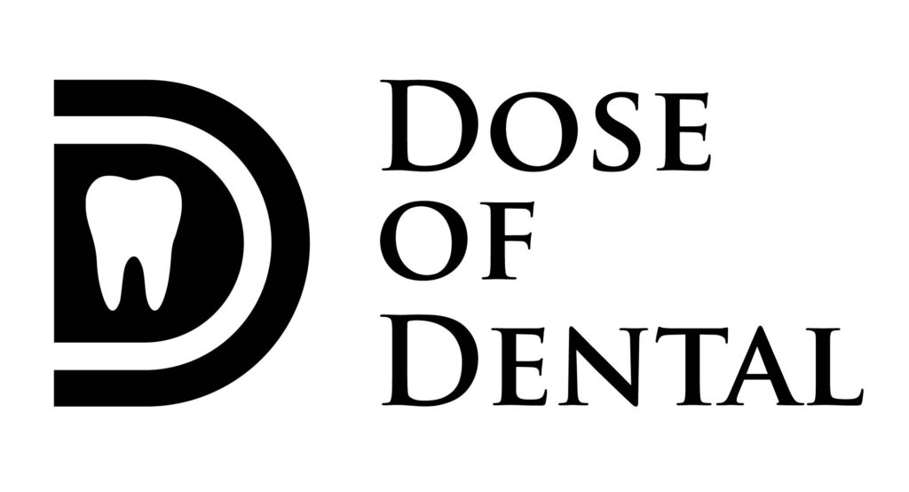 Dose of Dental